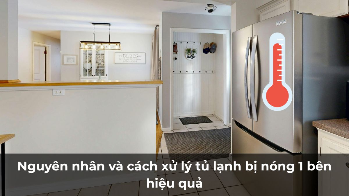 Nguyên nhân và cách xử lý tủ lạnh bị nóng 1 bên hiệu quả